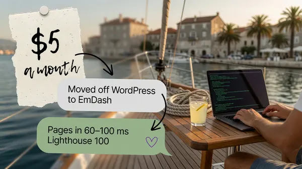 Moved off WordPress to EmDash: $5 a month, pages in 60–100 ms, Lighthouse 100